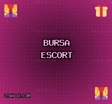 Bursa Escort: Mudanya Escort, Yenişehir Escort, İnegöl Escort